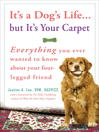 It's a Dog's Life... but It's Your Carpet